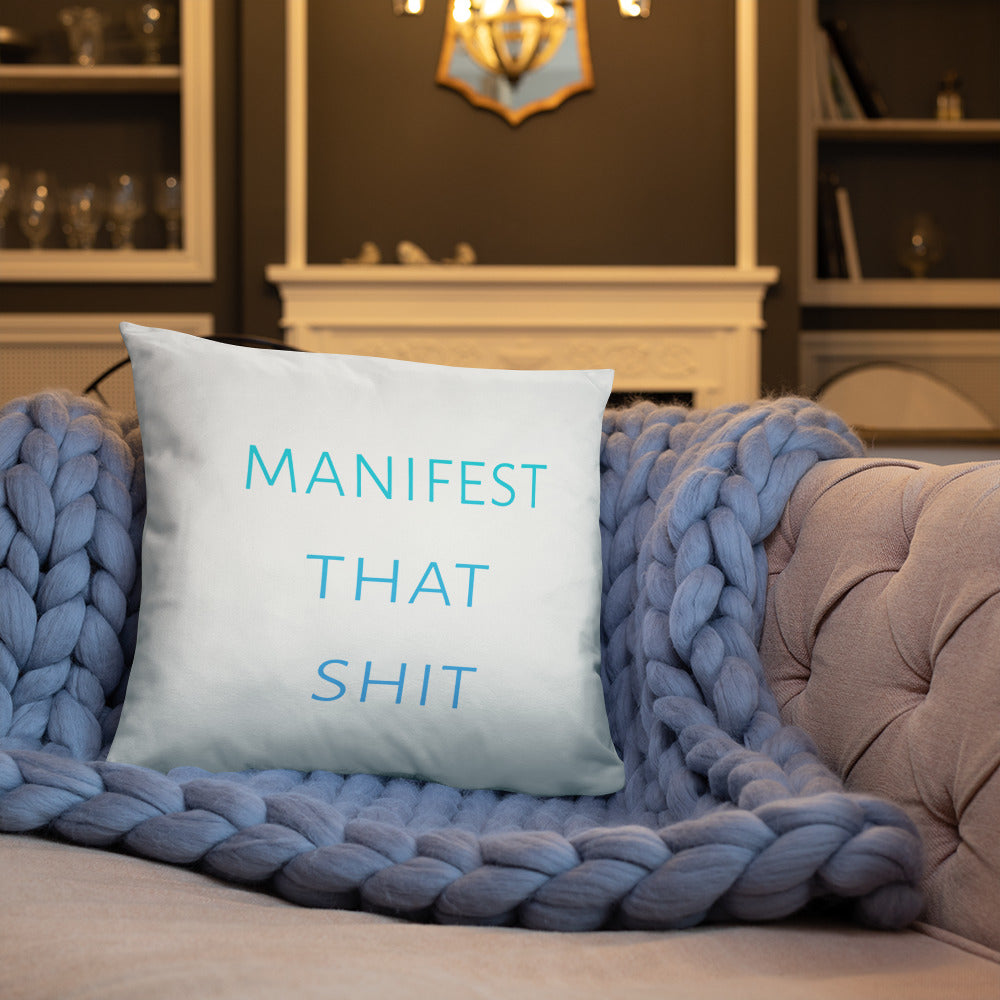 Manifest that Shit