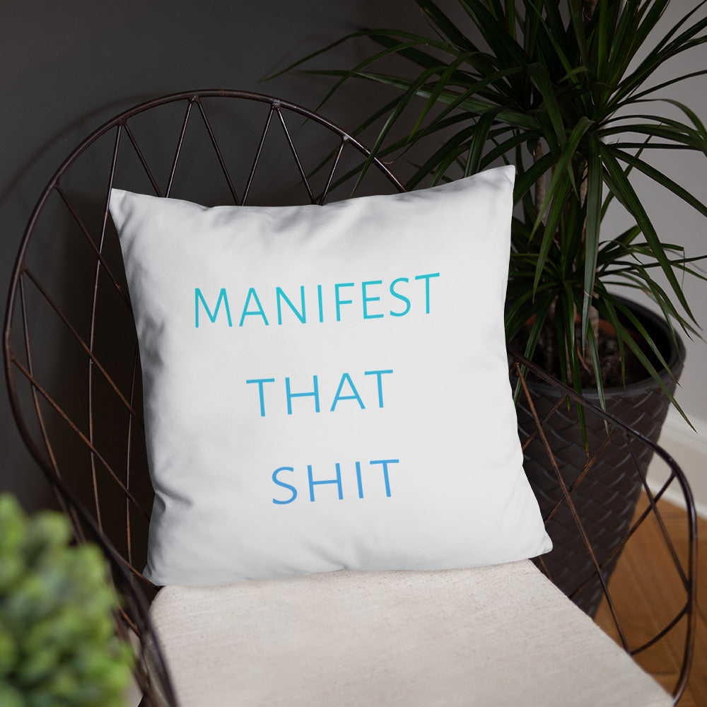 Manifest that Shit