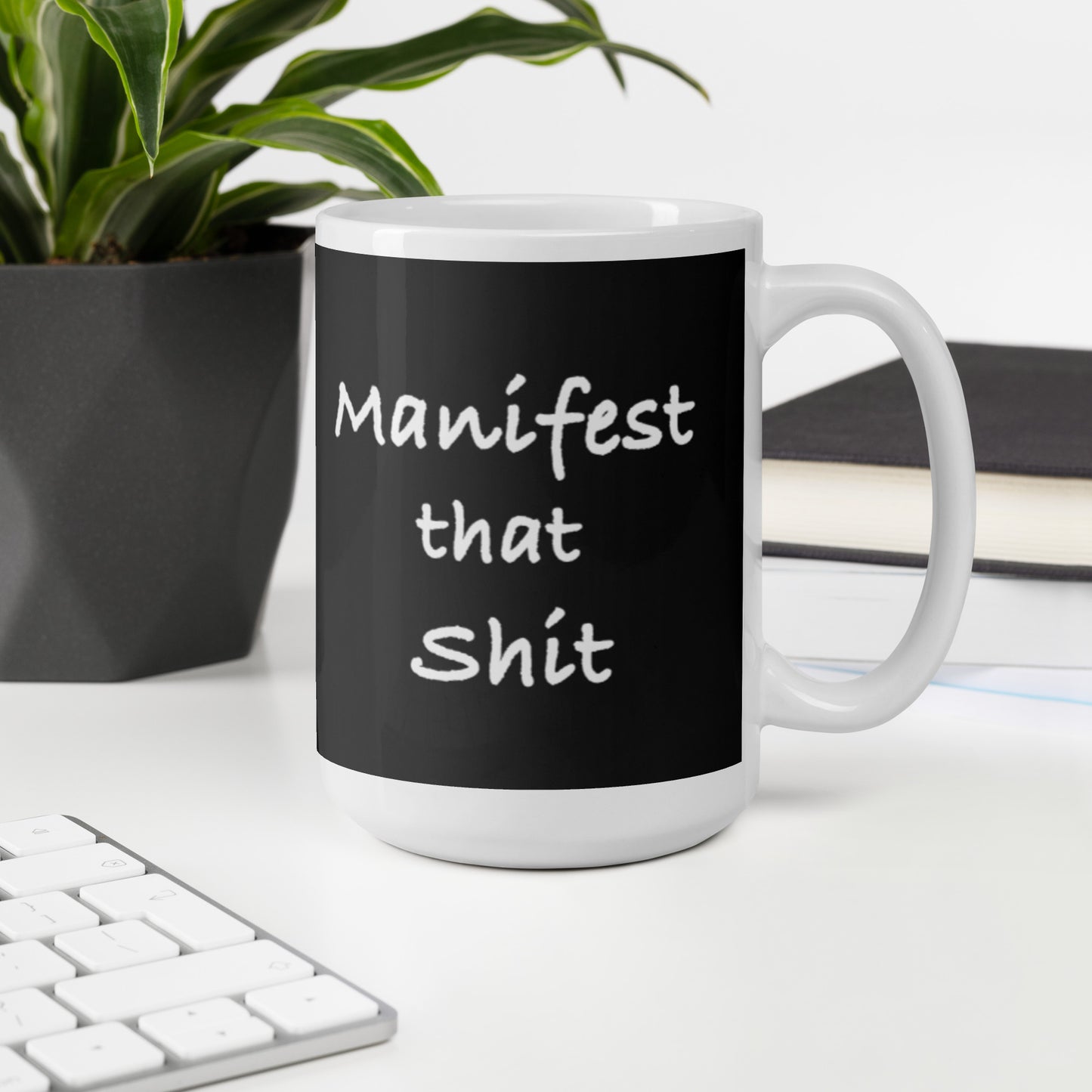 Manifest that Shit