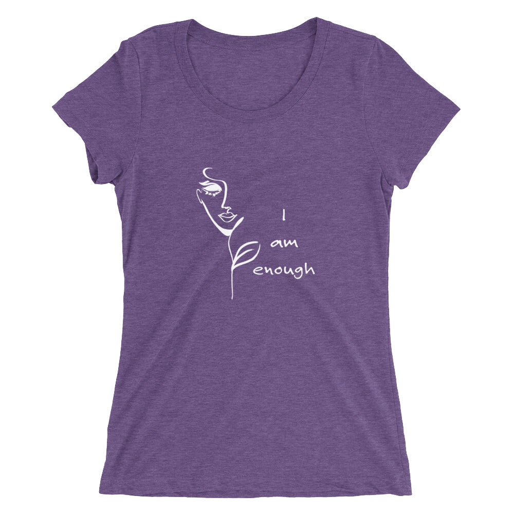 I am Enough. .. . t-shirt