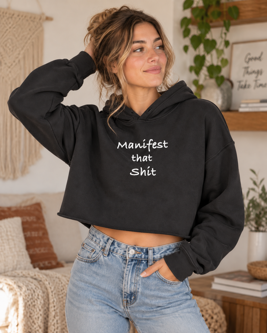 Manifest That Shit crop hoodie in Black – realistic lifestyle hero