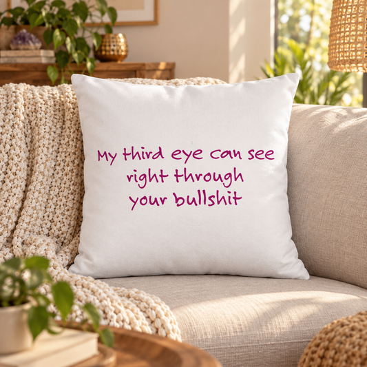 My Third Eye Can See Right Through Your Bullshit throw pillow with magenta design – lifestyle hero