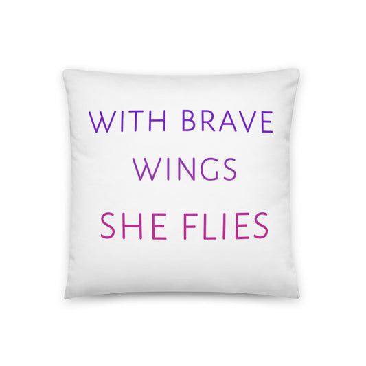 With Brave Wings . . . Throw Pillow