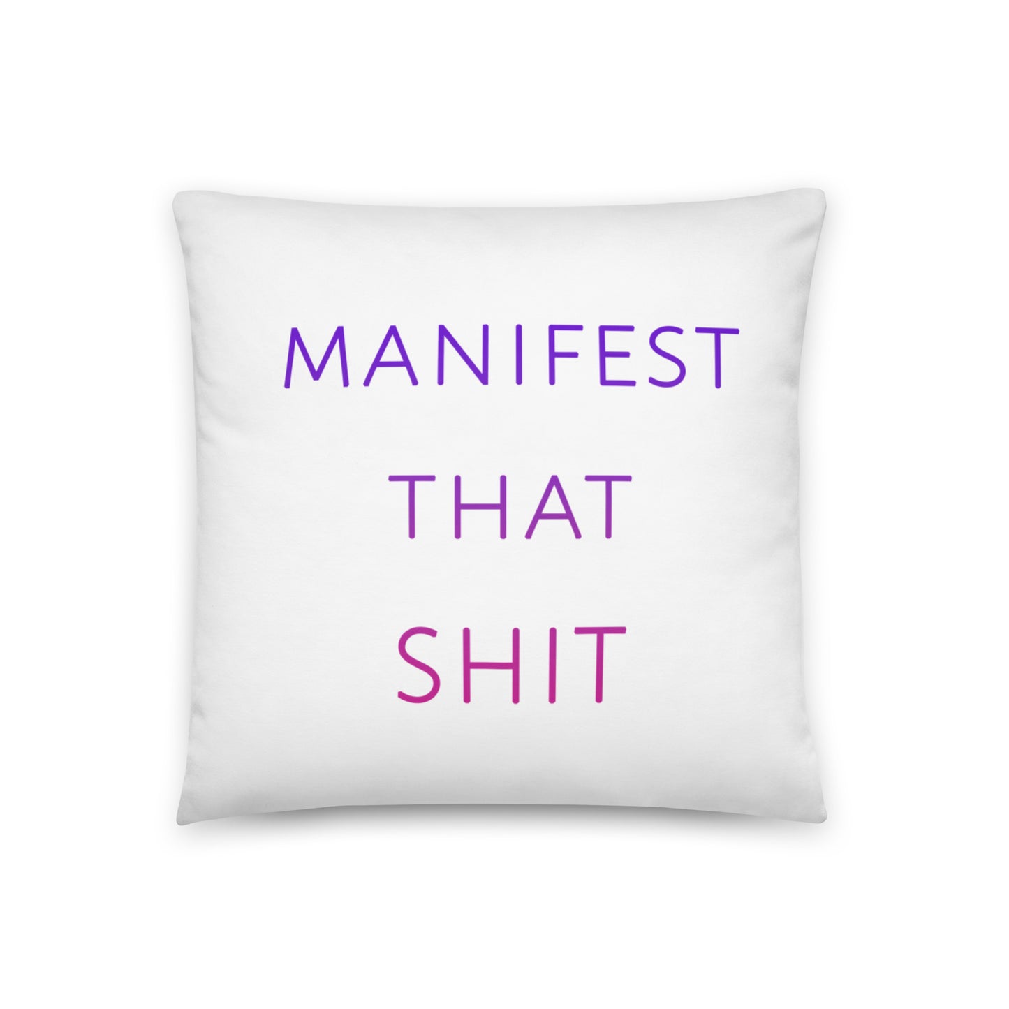 Manifest that Shit