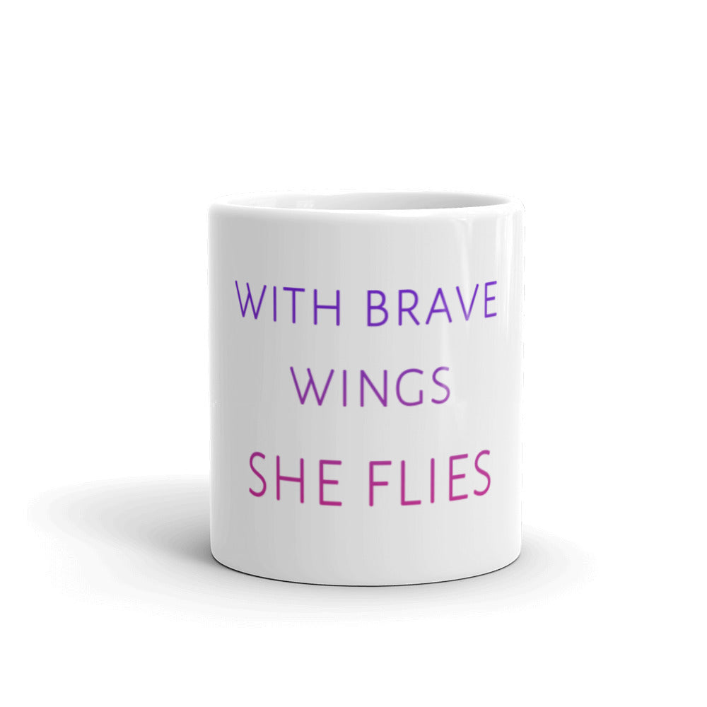 With Brave Wings . . . Mug