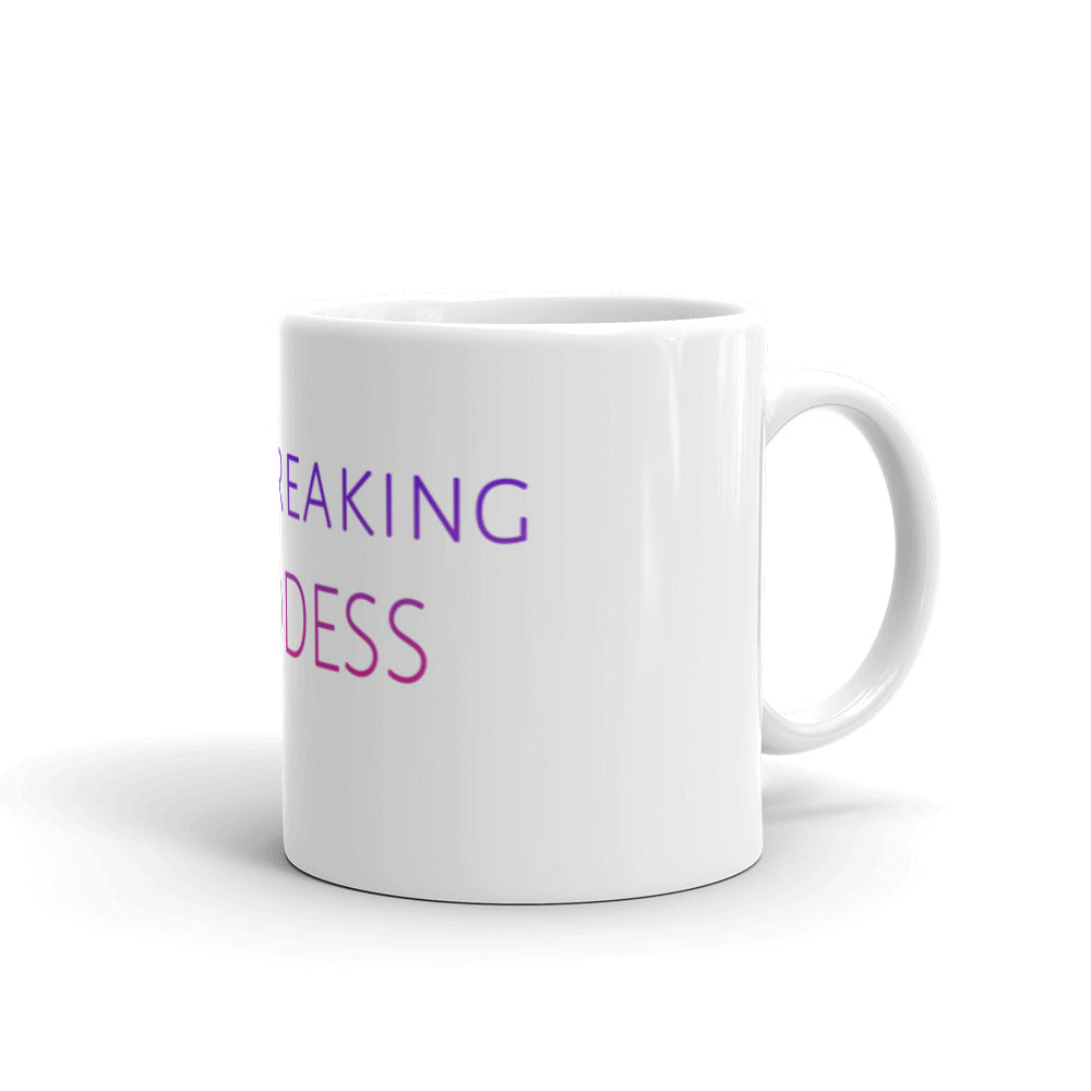 I'm a Freaking Goddess . . . Mug