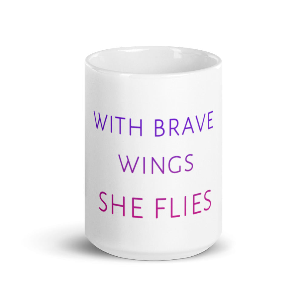 With Brave Wings . . . Mug