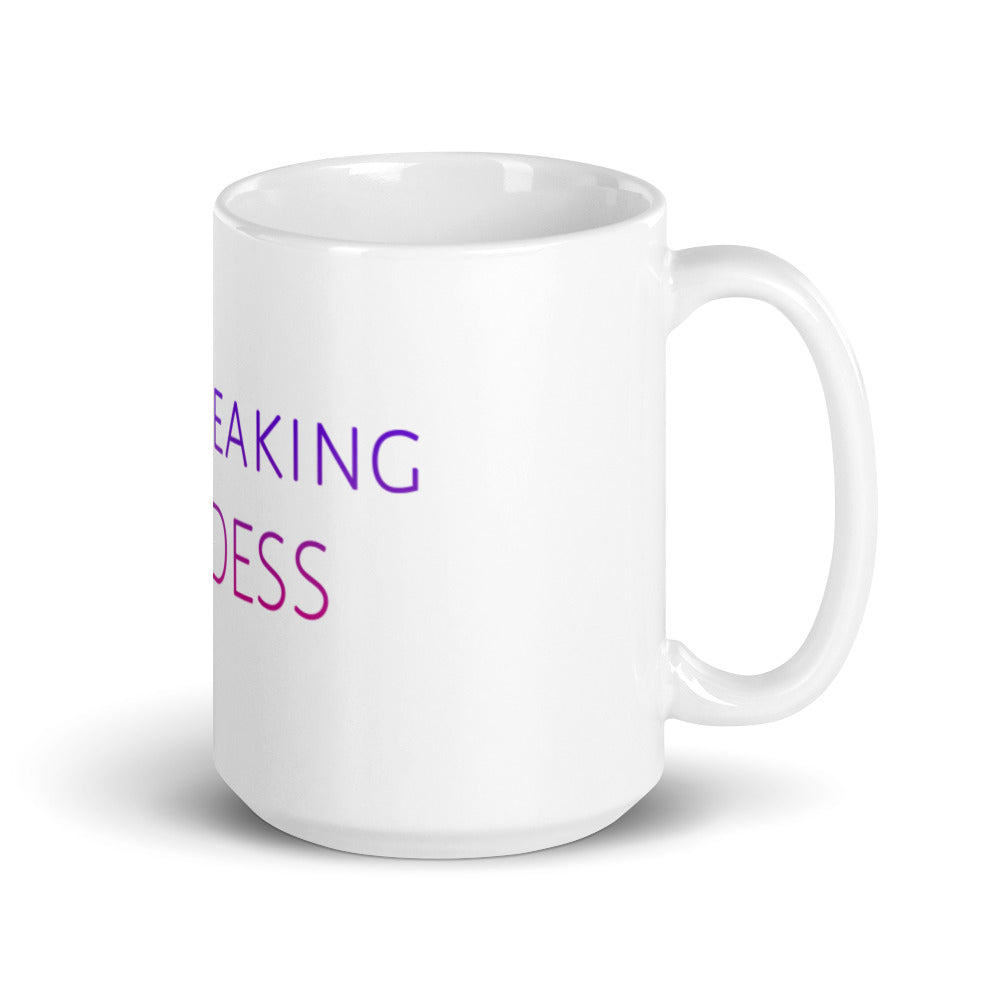 I'm a Freaking Goddess . . . Mug