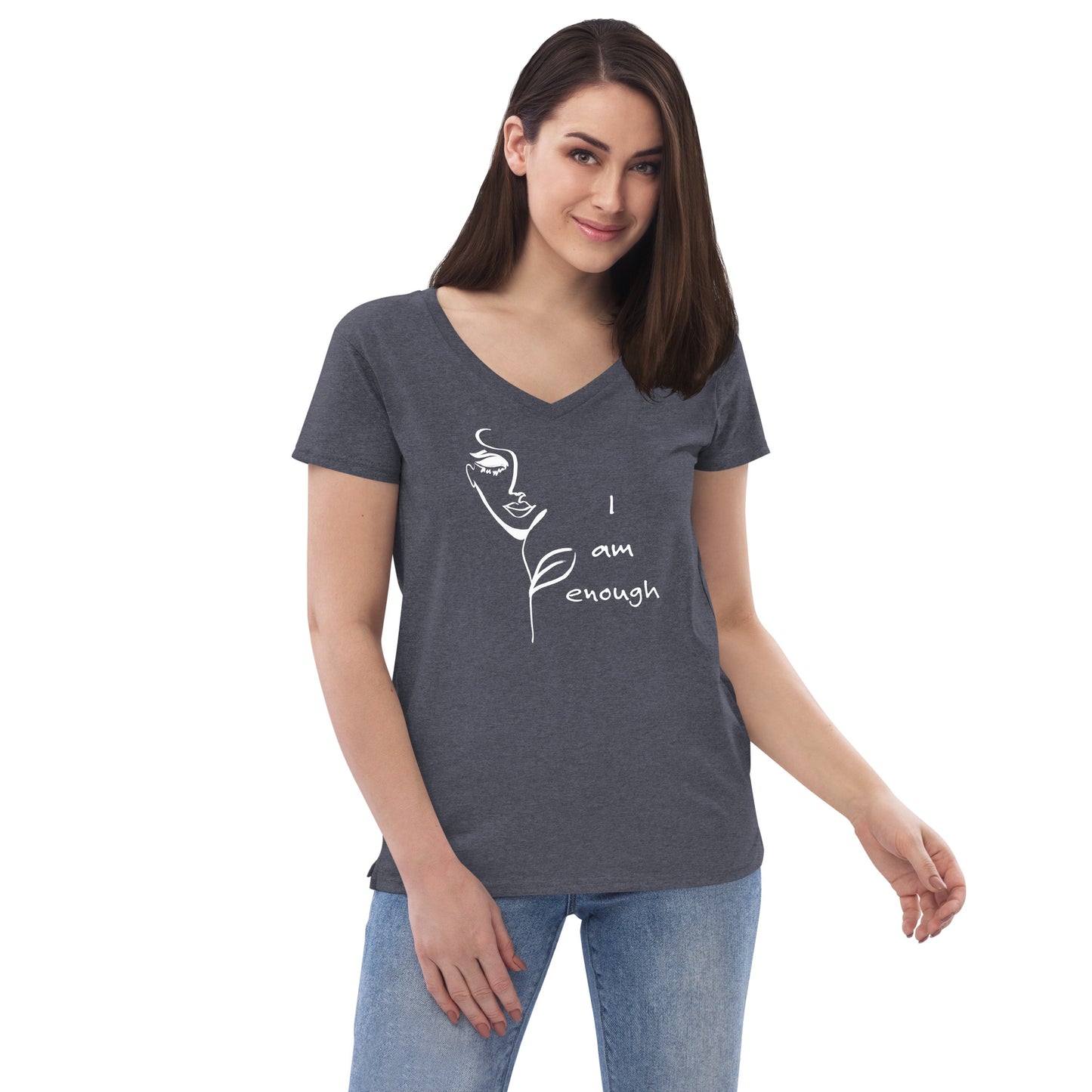 I am Enough. . . Women’s recycled v-neck t-shirt