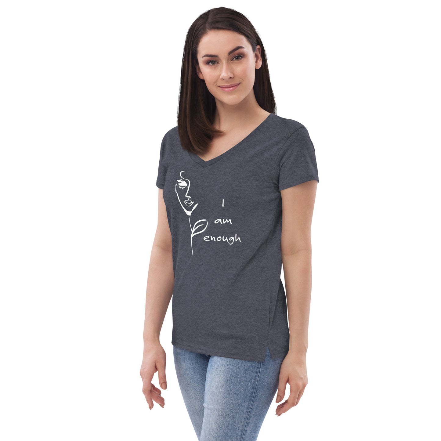 I am Enough. . . Women’s recycled v-neck t-shirt